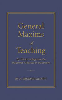 Cover image for General Maxims of Teaching