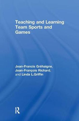 Cover image for Teaching and Learning Team Sports and Games