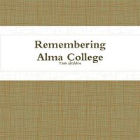 Cover image for Remembering Alma College