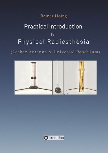 Cover image for Practical Introduction to Physical Radiesthesia