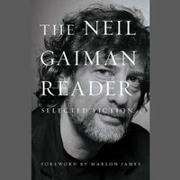 Cover image for The Neil Gaiman Reader Lib/E: Selected Fiction