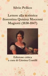 Cover image for Lettere Alla Scrittrice Fiorentina Quirina Mocenni Magiotti (1830-1847) Edizione Critica a Cura Di Cristina Contilli