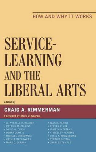 Cover image for Service-Learning and the Liberal Arts: How and Why It Works