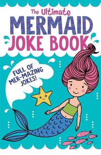 Cover image for The Ultimate Mermaid Joke Book