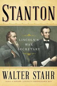 Cover image for Stanton: Lincoln's War Secretary