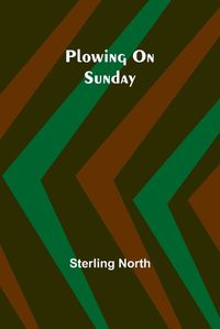 Cover image for Plowing On Sunday