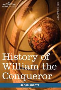 Cover image for History of William the Conqueror: Makers of History