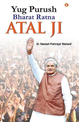 Cover image for Yug Purush Bharat Ratana Atal Ji