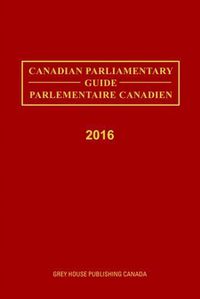 Cover image for Canadian Parliamentary Directory, 2016