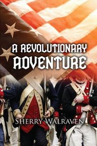 Cover image for A Revolutionary Adventure