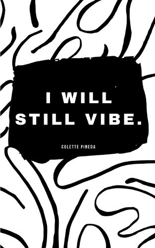 Cover image for I will still vibe.