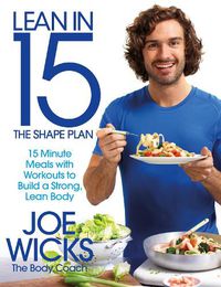 Cover image for Lean in 15 - The Shape Plan: 15 Minute Meals With Workouts to Build a Strong, Lean Body
