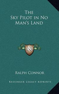 Cover image for The Sky Pilot in No Man's Land