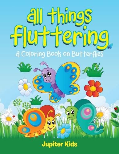 Cover image for All Things Fluttering (A Coloring Book on Butterflies)