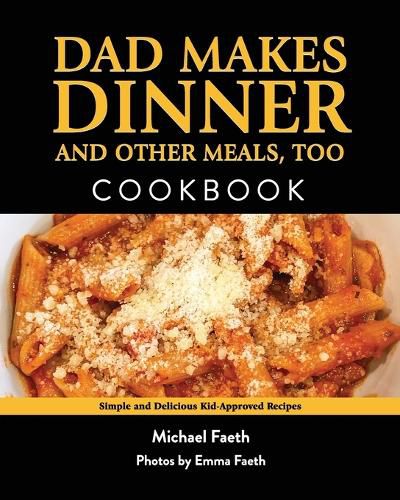 Cover image for Dad Makes Dinner and Other Meals, Too