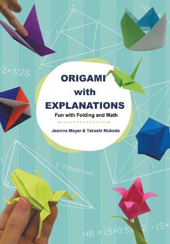 Cover image for Origami With Explanations: Fun With Folding And Math