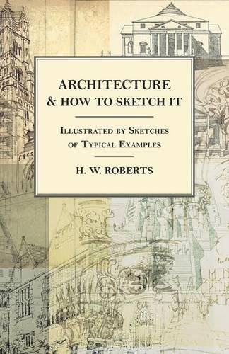 Cover image for Architecture and How to Sketch it - Illustrated by Sketches of Typical Examples