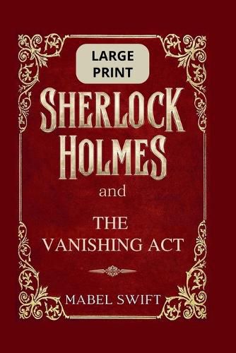 Cover image for Sherlock Holmes and The Vanishing Act