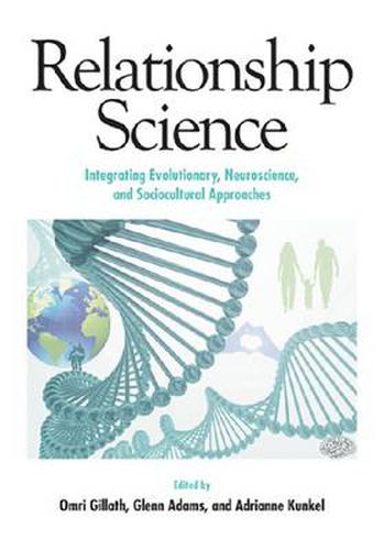 Cover image for Relationship Science: Integrating Evolutionary, Neuroscience and Sociocultural Approaches