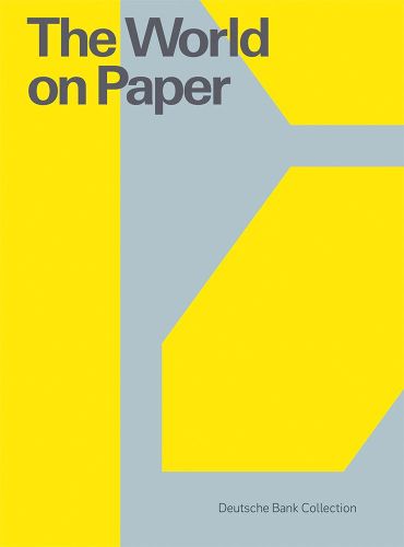 Cover image for The World on Paper: Deutsche Bank Collection