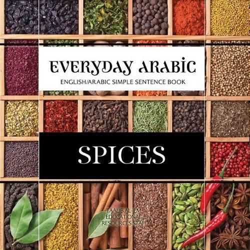 Cover image for Everyday Arabic: Spices: English/Arabic Question & Answer Sentence Book