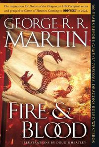 Cover image for Fire & Blood: 300 Years Before A Game of Thrones