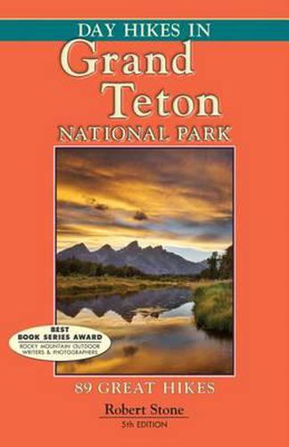 Day Hikes in Grand Teton National Park: 89 Great Hikes