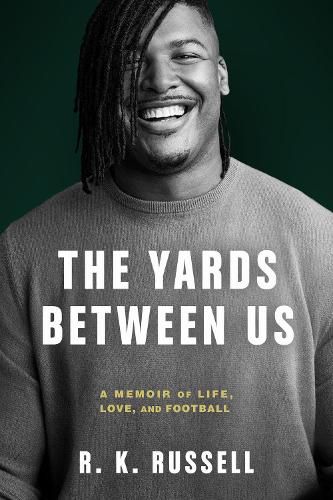 Cover image for The Yards Between Us: A Memoir of Life, Love, and Football