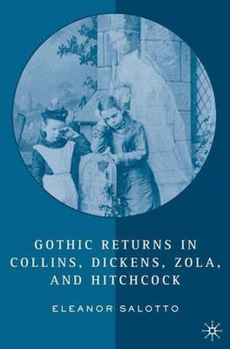 Cover image for Gothic Returns in Collins, Dickens, Zola, and Hitchcock