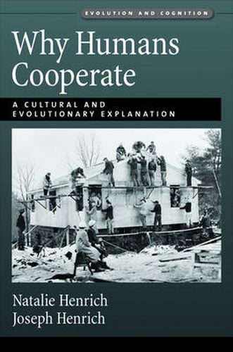 Why Humans Cooperate: A Cultural and Evolutionary Explanation