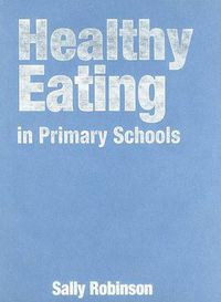 Cover image for Healthy Eating in Primary Schools