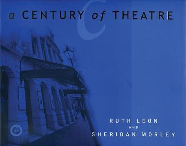 A Century of Theatre