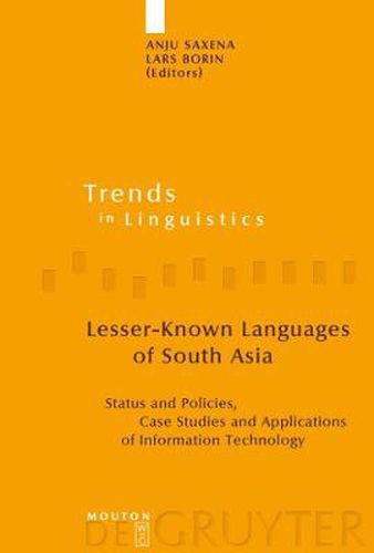 Lesser-Known Languages of South Asia: Status and Policies, Case Studies and Applications of Information Technology