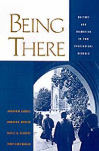 Cover image for Being There: Culture and Formation in Two Theological Schools