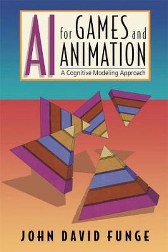 Cover image for AI for Games and Animation: A Cognitive Modeling Approach