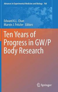 Cover image for Ten Years of Progress in GW/P Body Research