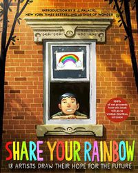 Cover image for Share Your Rainbow: 18 Artists Draw Their Hope for the Future