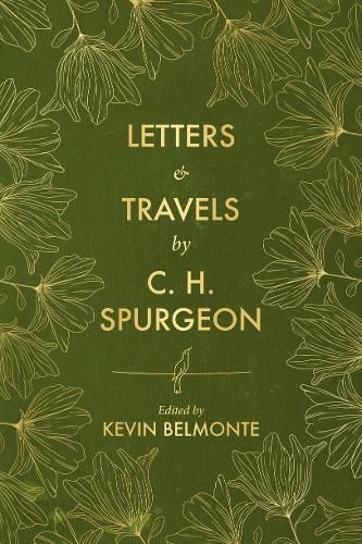 Letters and Travels By C. H. Spurgeon