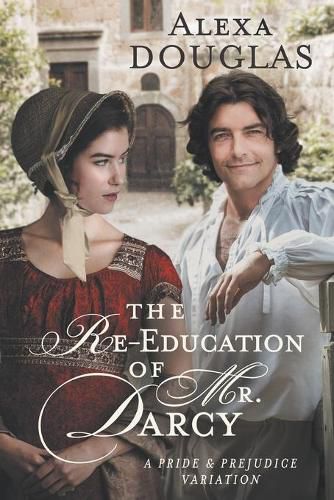 Cover image for The Re-education of Mr. Darcy: A Pride & Prejudice Variation