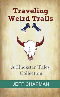 Cover image for Traveling Weird Trails