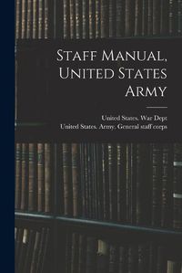 Cover image for Staff Manual, United States Army