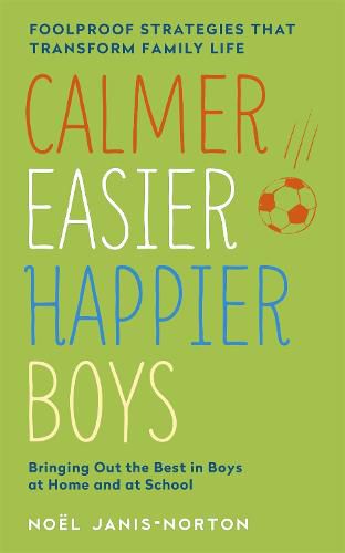 Cover image for Calmer, Easier, Happier Boys: The revolutionary programme that transforms family life