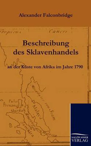 Cover image for Beschreibung des Sklavenhandels an der Kuste von Afrika im Jahre 1790