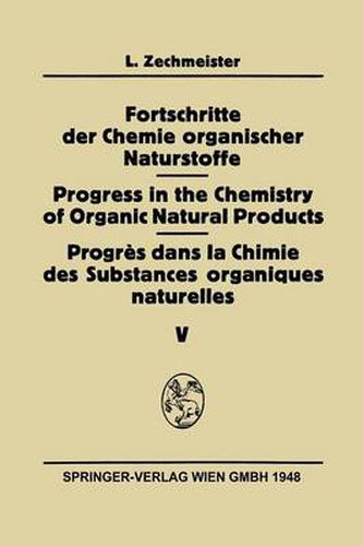 Fortschritte der Chemie organischer Naturstoffe / Progress in the Chemistry of Organic Natural Products / Progres Dans La Chimie Des Substances Organiques Naturelles