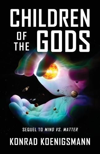 Cover image for Children of the Gods: Sequel to Mind vs. Matter