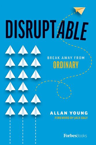 Cover image for Disruptable: Break Away from Ordinary