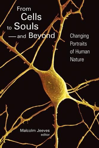 Cover image for From Cells to Souls - and Beyond: Changing Portraits of Human Nature