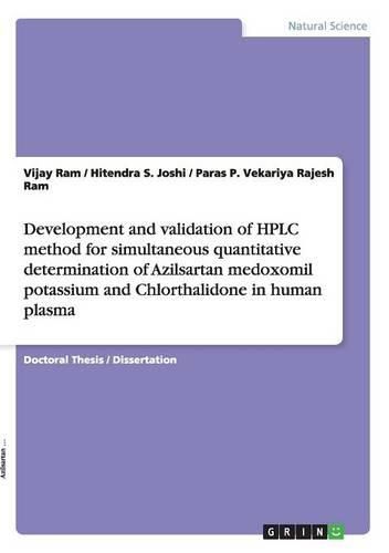 Cover image for Development and Validation of HPLC Method for Simultaneous Quantitative Determination of Azilsartan Medoxomil Potassium and Chlorthalidone in Human Plasma