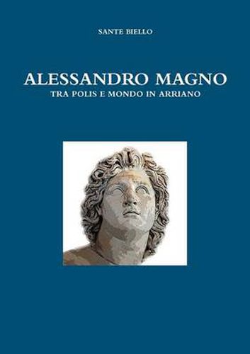 Cover image for Alessandro Magno Tra Polis E Mondo in Arriano
