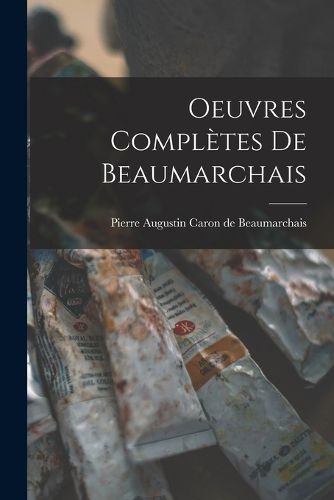 Cover image for Oeuvres Completes de Beaumarchais